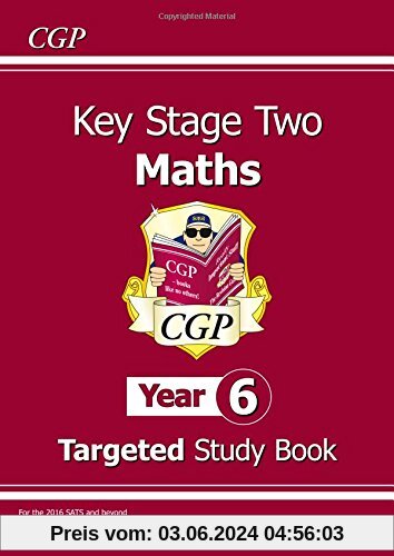 KS2 Maths Targeted Study Book - Year 6: The Study Book